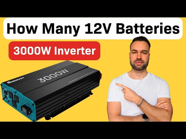 How Many 12V Batteries for 3000W Inverter