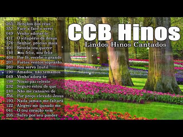 CCB Lindos Hinos Cantados   265, 357, 49, 411, 376, 375, 401, 140, 404, 207, 39, 260, 190, 49, 198