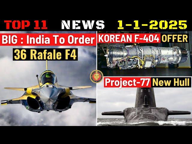 Indian Defence Updates : 36 Rafale F4 Order,Korean F-404 Offer,P-77 New Design,300+ Arjun Delivery