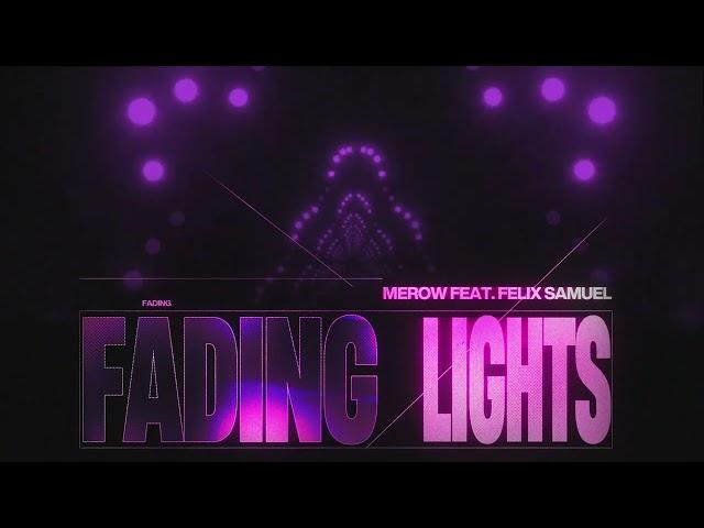 Merow - Fading Lights (feat. Felix Samuel)