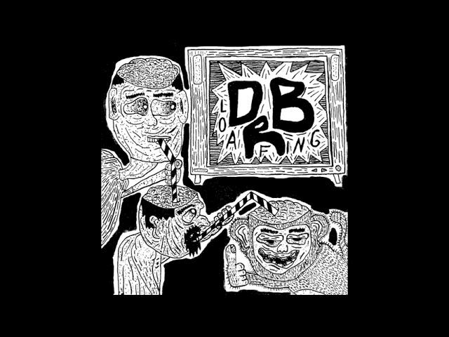 D.B.R. - LOAFING