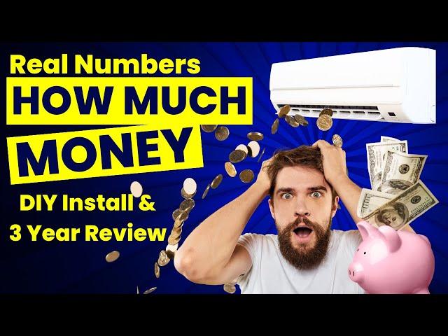 DIY Mini-Split REAL COST and Savings - 3 YEAR Performance Review