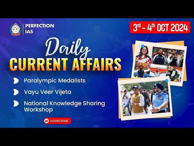 Daily Current Affairs | 3 & 4 Oct  2024 |70th BPSC PRELIMS EXAM | PERFECTION IAS #currentaffairs