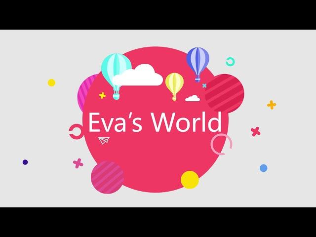 Eva's World Intro