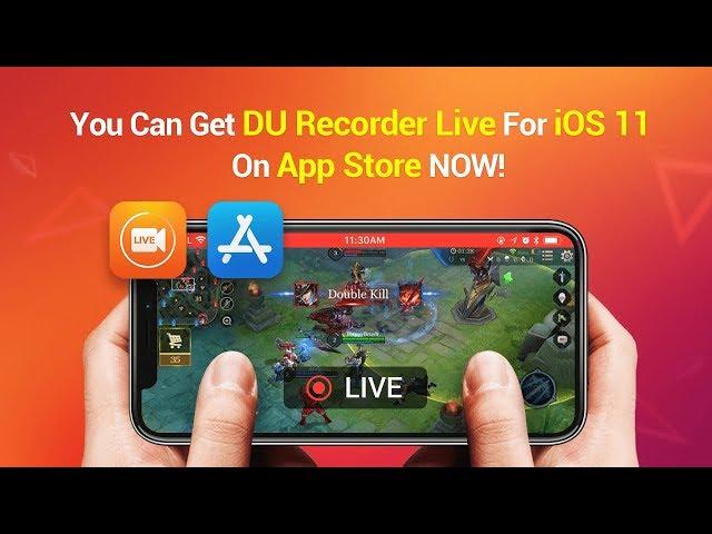 Live Stream iphone Screen to YouTube - DU Recorder Live for iOS 11 Available Now