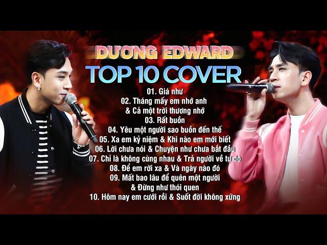 TOP 10 Bài Hát Dương Edward COVER ẤN TƯỢNG tại Không Gian Cảm Xúc