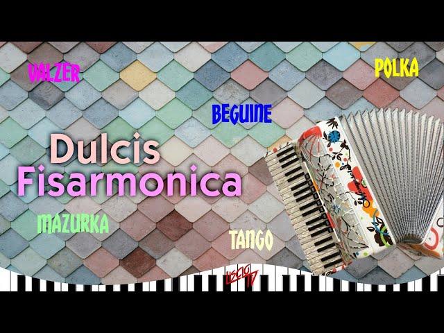 Dulcis Fisarmonica | Balliamo Polka, Mazurka, Paso Doble, Tango | Folk Liscio Italia 2024