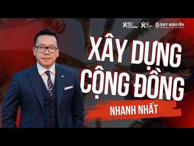 LÀM THẾ NÀO ĐỂ XÂY DỰNG CỘNG ĐỒNG 1 CÁCH NHANH NHẤT