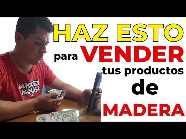 Como vendo mis productos de madera/tips de negocio