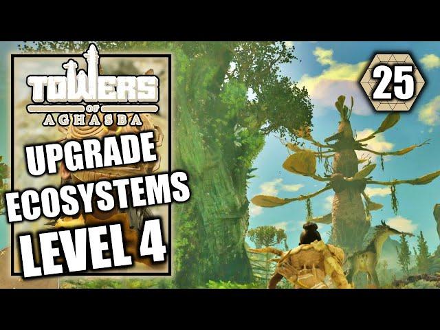 Towers of Aghasba - Upgrade All Ecosystems to Level 4 - Walkthrough Part 25