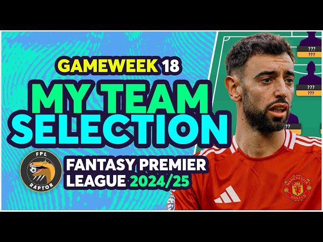 BRUNO & JESUS IN?  | MY FPL GAMEWEEK 18 TEAM SELECTION | Fantasy Premier League Tips 2024/25