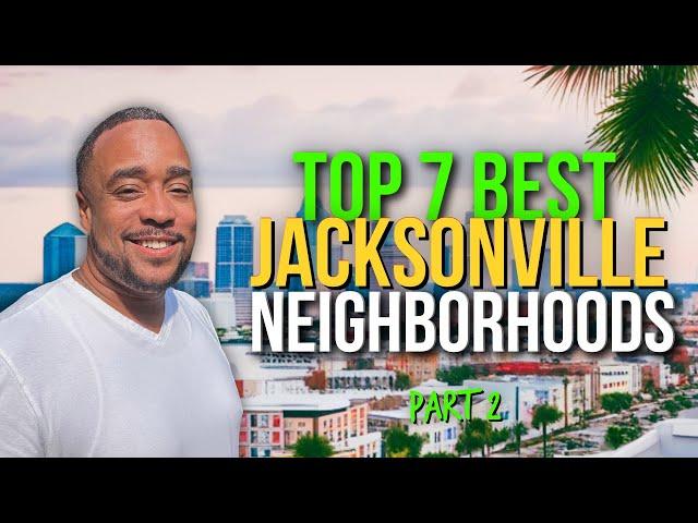 Best Neighborhoods in Jacksonville FL | Moving to Jacksonville FL | Part 2