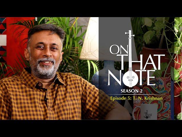 On that Note - TN Krishnan (S02E05)