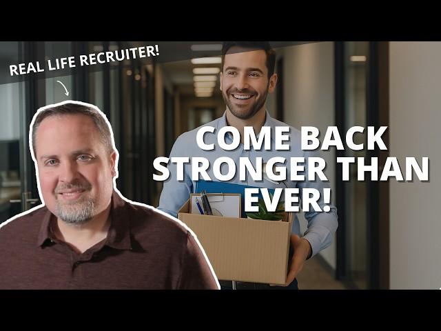 How To Bounce Back Stronger Than Ever After A Layoff!