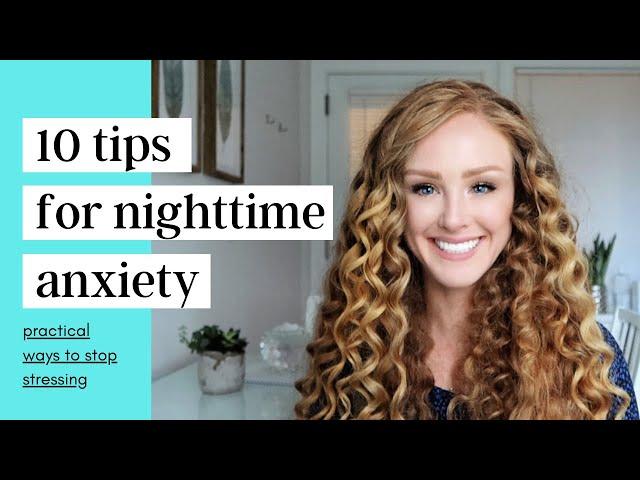 10 tips for handling anxiety at nighttime