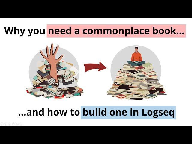 Why you need a commonplace book and how to build one in Logseq