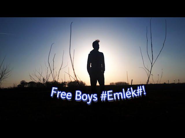 Free Boys Emlék! 2018 -Offical Music  Video!-