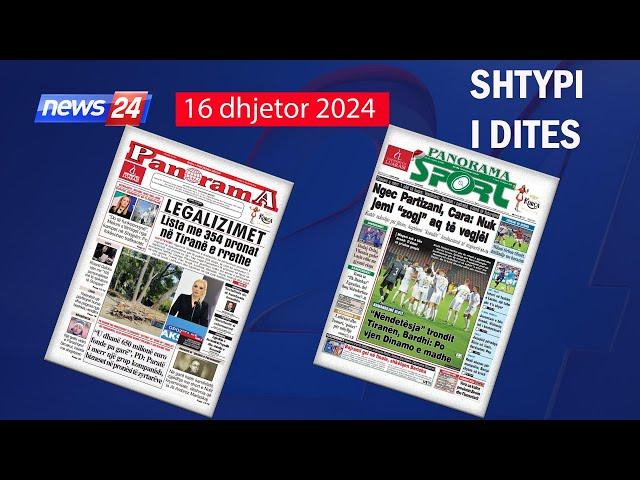  16 dhjetor 2024 - "Shtypi i ditës" në News24   "Koha për t'u zgjuar" në studio me Klevin Muka