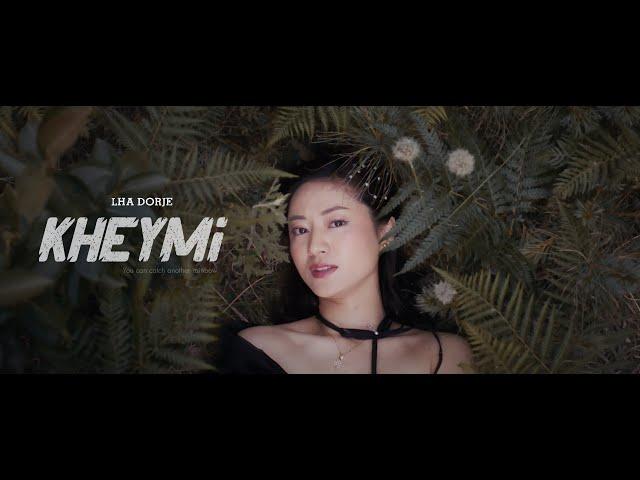 KHEYMI by Lha Dorje (Official Music Video)