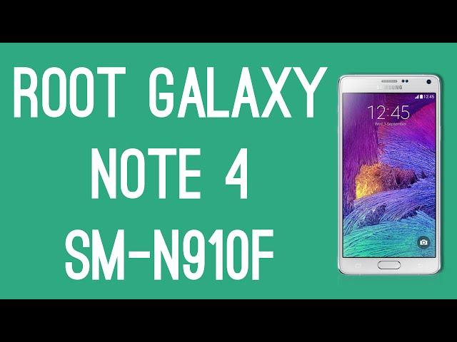 ROOT SAMSUNG GALAXY NOTE 4 SM-N910F [ROOT TUTORIAL]