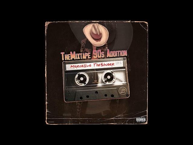 Marcellus The Singer - The Mixtape 90's Edition (Thin Line)