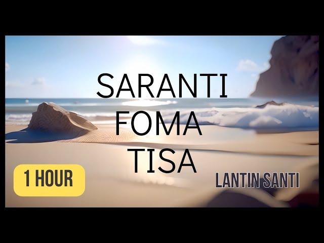 SARANTI FOMA TISA - Lantin Santi | Исцеляющая Мантра Благодарности, Очищает от Боли и Негатива