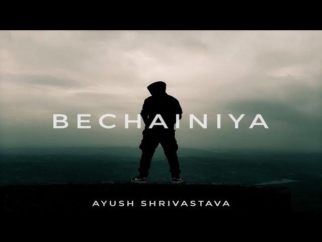 Bechainiya - Ayush Shrivastava | (Official Music Video)