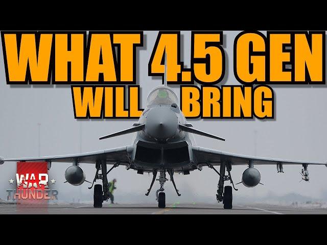 4.5 GEN JETS will bring A LOT OF UPGRADES! BUT what exactly are those? - War Thunder