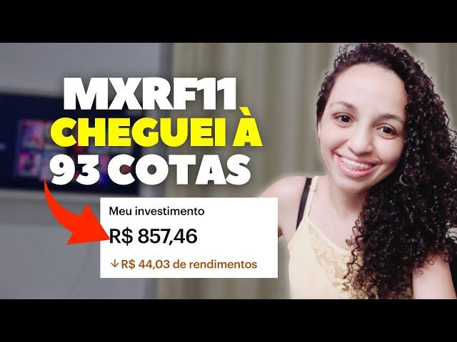 INVESTI R$120,04 NO MXRF11 E CHEGUEI À 93 COTAS. É O MELHOR MOMENTO PRA INVESTIR EM MXRF11?