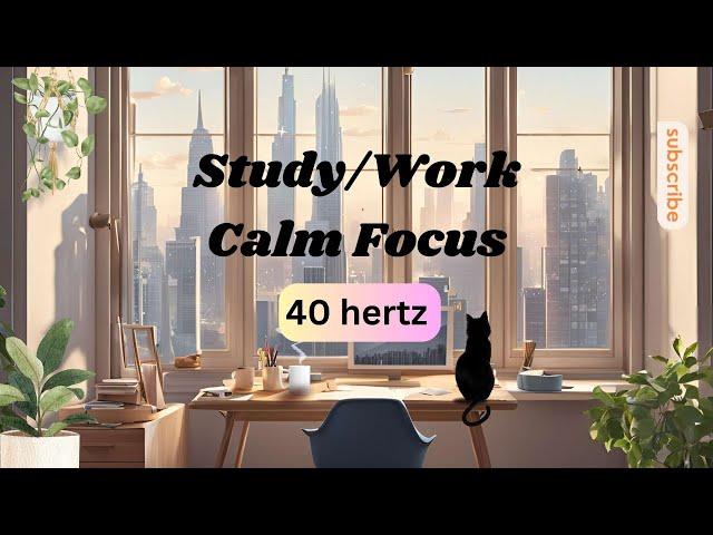 LoFi for Study or Work with 40hz tone  | Background study music for ADHD, Focus, Deep Work