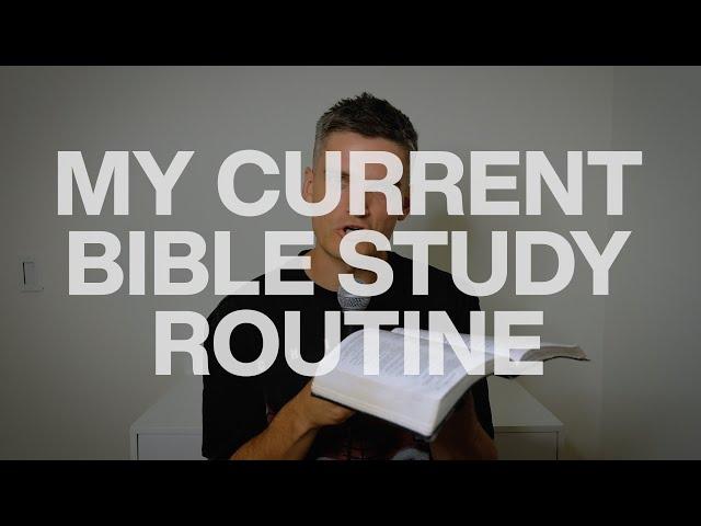 How I Currently Study The Bible