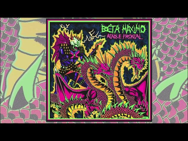 BETA MÁXIMO - "ATAQUE FRONTAL" (2024, full EP)