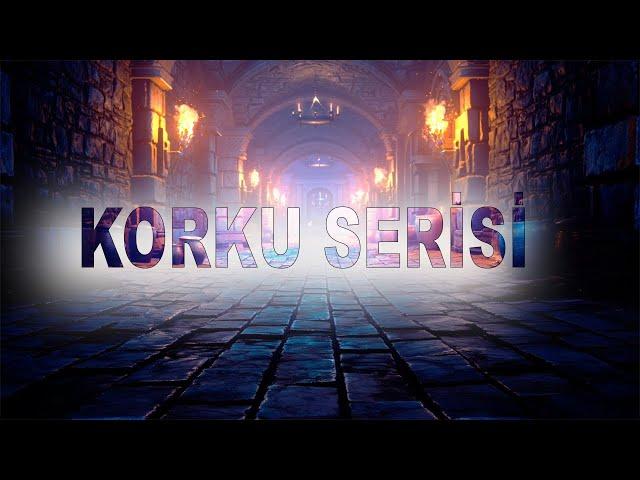 KORKU DOLU BİR SERİ! | YAŞANMIŞ KORKU HİKAYELERİ | PARANORMAL HİKAYELER