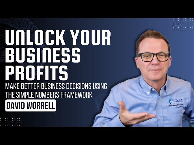 Webinar: Unlock Your Business Profits - David Worrell