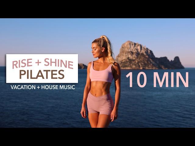 10 MIN RISE + SHINE PILATES - Slow Full Body / great music: Vacation, Tech-House, Dance-Pop