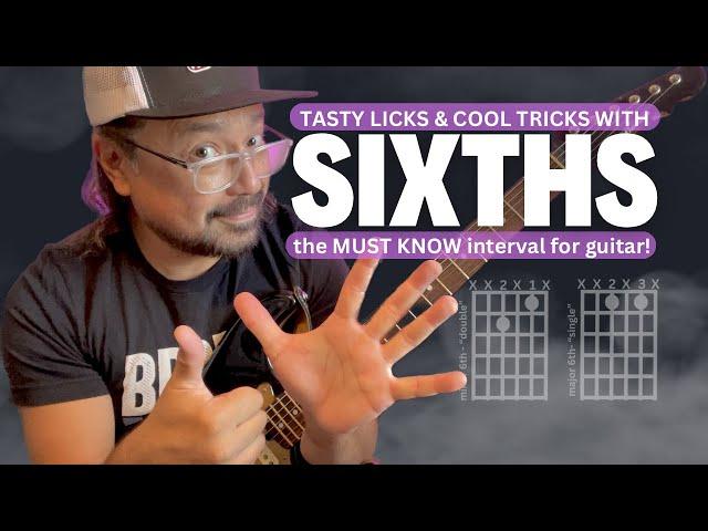 SIXTHS - The MUST KNOW Interval for Guitar! Guitar Lesson | Tutorial