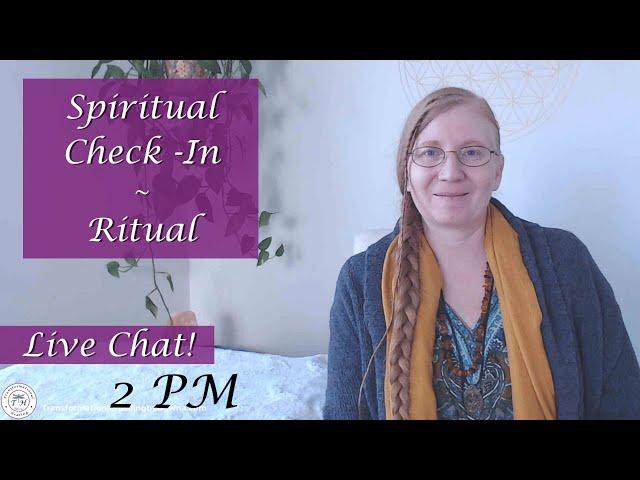 Spiritual Check in with Dawna - Let's Chat about Ritual