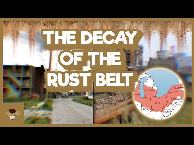 The Decay Of The Rust Belt