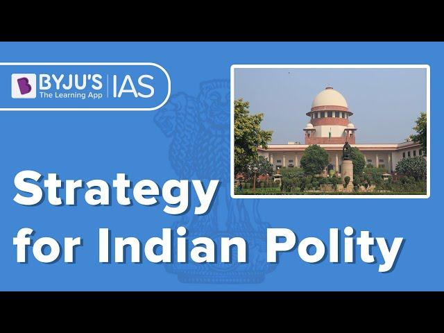 UPSC CSE 2020 - Strategy & Approach: Indian Polity.