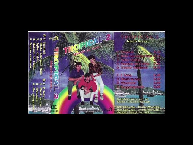 Tropical 2 - Niech ta noc...[1992] [MC] [BS 062]