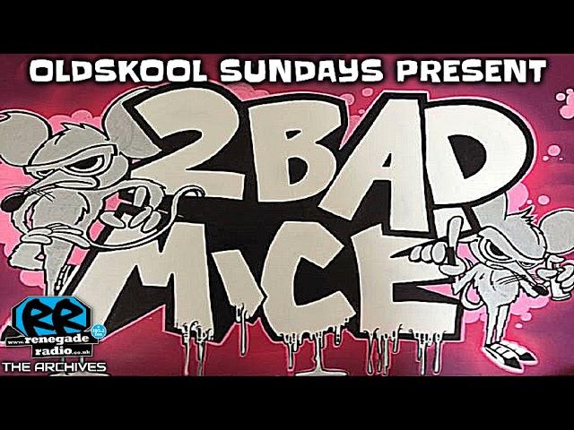 2 Bad Mice | Oldskool Sundays | Renegade Radio | BREAKBEAT HARDCORE RAVE JUNGLE DNB