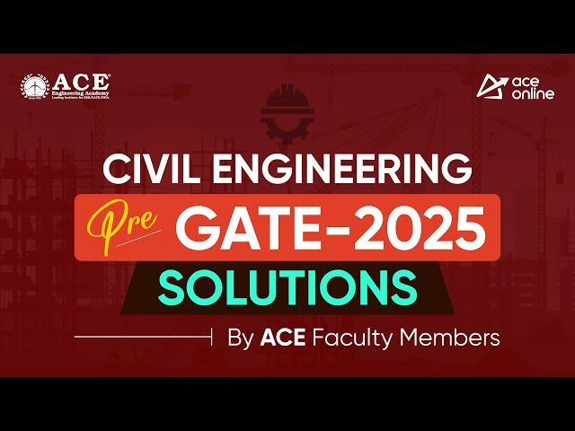 Pre GATE 2025 Exam Solutions for Civil Engg | Detailed Solutions by ACE Faculty Members | ACE Online