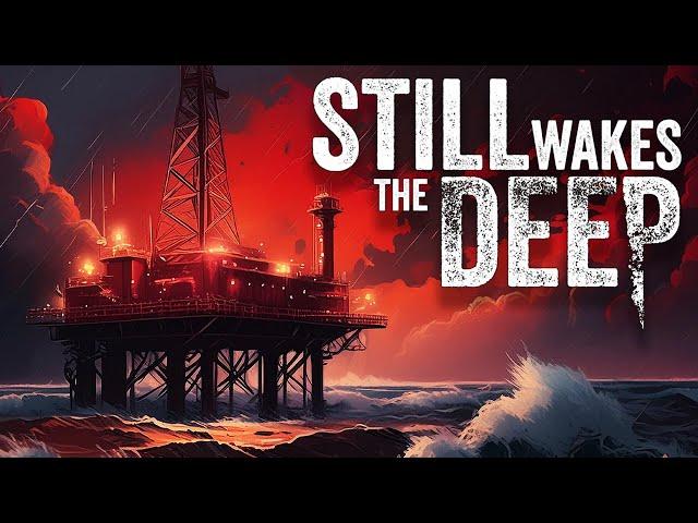 The TERRIFYING Story of Still Wakes The Deep