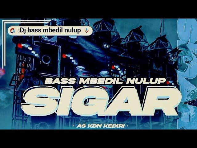 DJ SIGAR STYLE BONGKAR FULL BASS MANTAN BUAT CEK SOUND