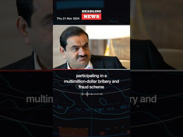 US Indicts Gautam Adani in Multimillion Bribery Scheme
