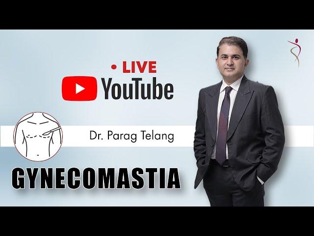 All about Gynaecomastia surgery | Dr. Parag Telang - Best Cosmetic Plastic Surgeon in Mumbai