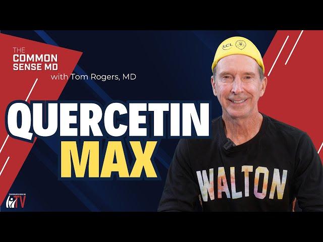 QUERCETIN MAXI The Common Sense MD I Dr. Tom Rogers