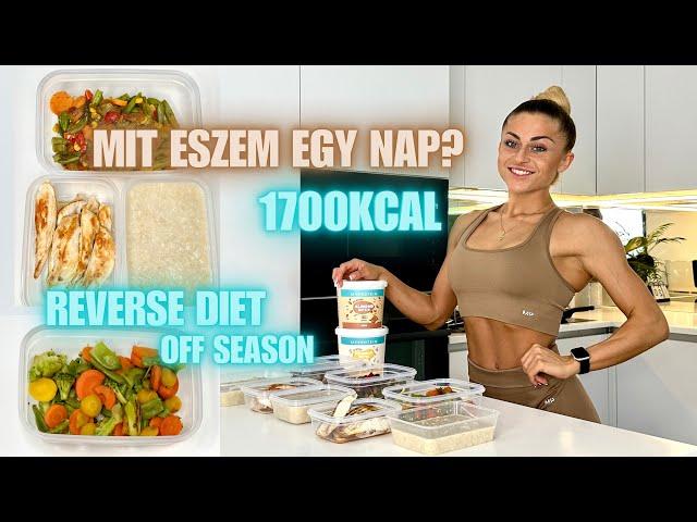 MIT ESZEM EGY NAP a versenyek után? 1700 KALÓRIA - REVERSE DIET