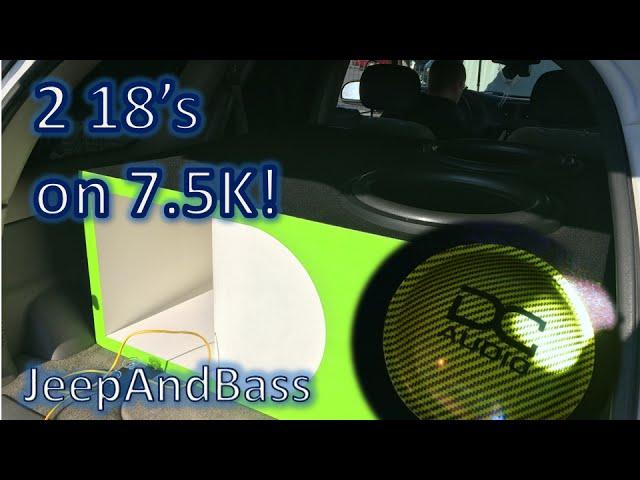 Jason's 2 DC Audio Level 5 18's on 7.5k getting down!