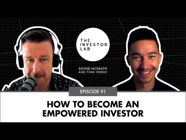 How to Become an Empowered Investor with Toni Versic #91